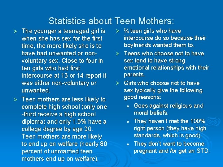 Statistics about Teen Mothers: The younger a teenaged girl is when she has sex