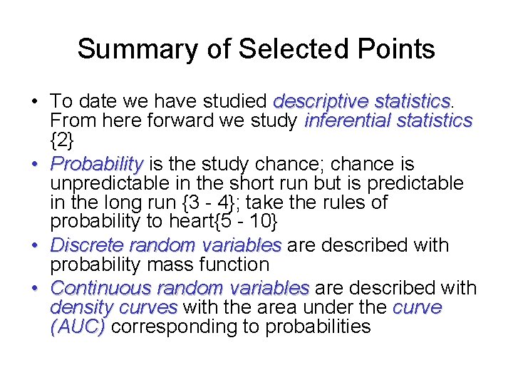 Summary of Selected Points • To date we have studied descriptive statistics From here Summary of Selected Points • To date we have studied descriptive statistics From here