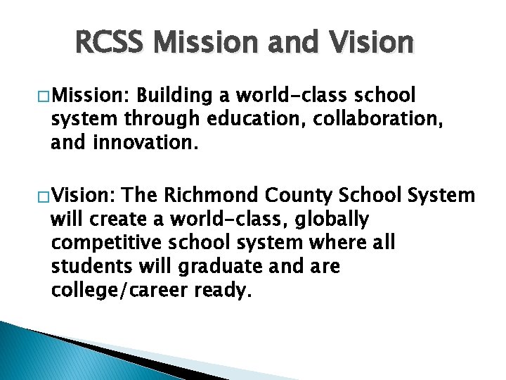 RCSS Mission and Vision � Mission: Building a world-class school system through education, collaboration,