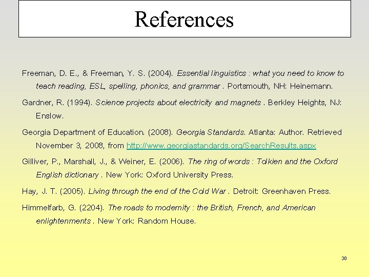 References Freeman, D. E. , & Freeman, Y. S. (2004). Essential linguistics : what