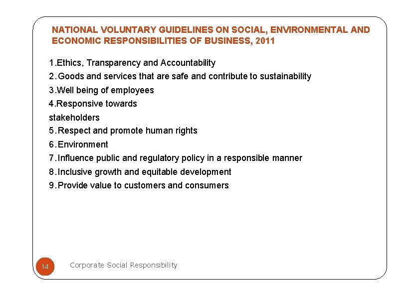 NATIONAL VOLUNTARY GUIDELINES ON SOCIAL, ENVIRONMENTAL AND ECONOMIC RESPONSIBILITIES OF BUSINESS, 2011 1. Ethics,