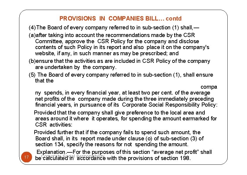 PROVISIONS IN COMPANIES BILL… contd (4) The Board of every company referred to in