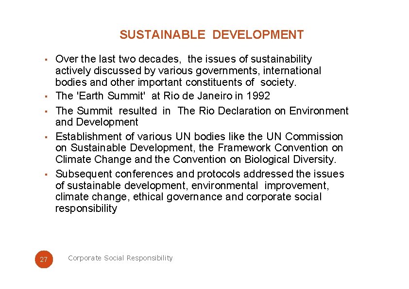 SUSTAINABLE DEVELOPMENT ▪ Over the last two decades, the issues of sustainability ▪ ▪