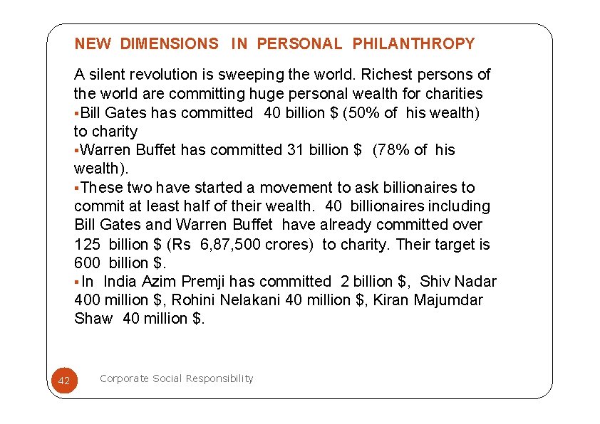 NEW DIMENSIONS IN PERSONAL PHILANTHROPY A silent revolution is sweeping the world. Richest persons