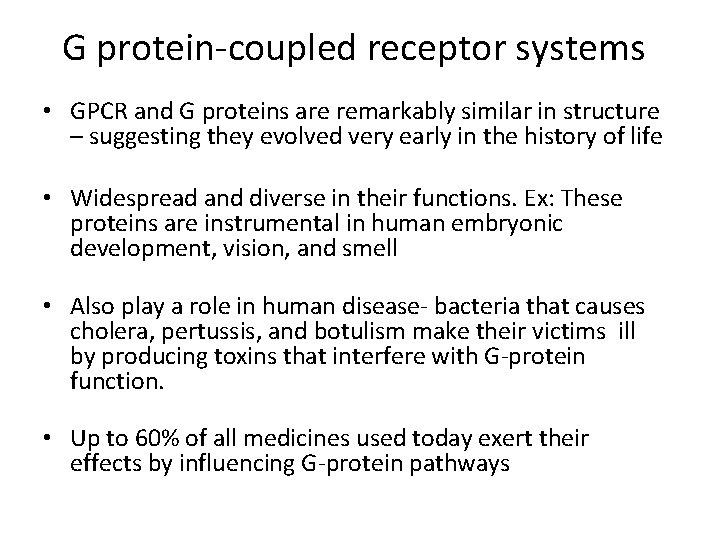 G protein-coupled receptor systems • GPCR and G proteins are remarkably similar in structure
