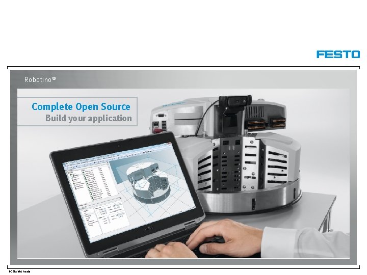 Robotino® Complete Open Source Build your application DC-ER / Dirk Pensky 