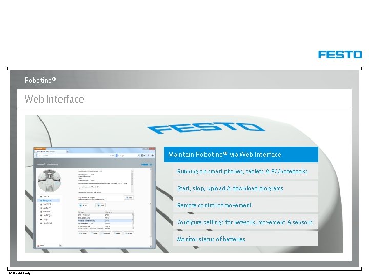 Robotino® Web Interface Maintain Robotino® via Web Interface Running on smart phones, tablets &