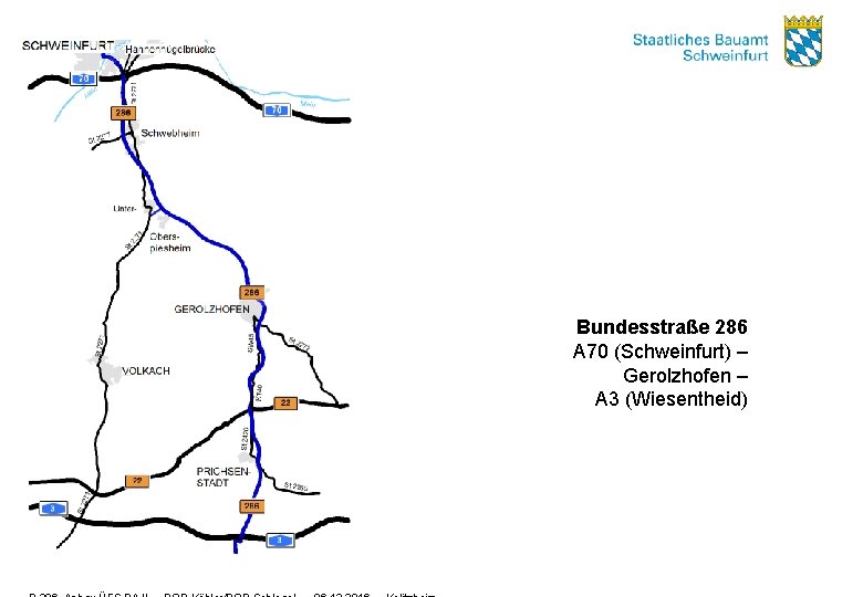 Bundesstraße 286 A 70 (Schweinfurt) – Gerolzhofen – A 3 (Wiesentheid) Vortrag/Anlass - Autor