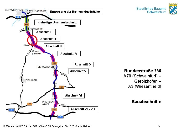 Erneuerung der Hahnenhügelbrücke 4 streifiger Ausbauabschnitt Abschnitt III Abschnitt IV Abschnitt IX Abschnitt V