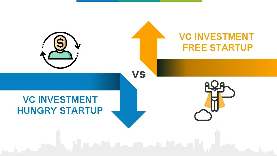 VC INVESTMENT FREE STARTUP vs VC INVESTMENT HUNGRY STARTUP 