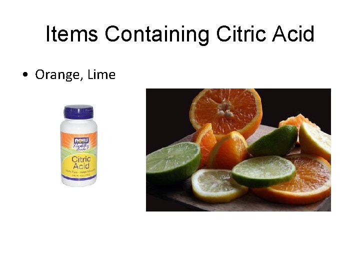 Items Containing Citric Acid • Orange, Lime 