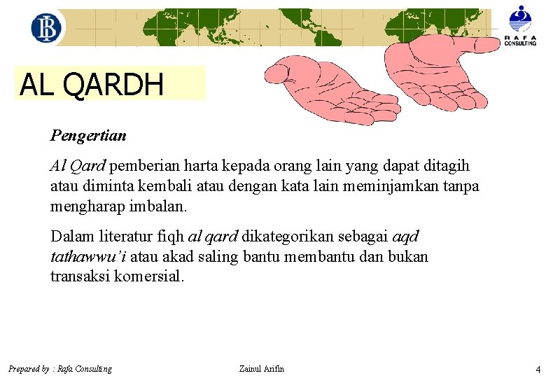 AL QARDH Pengertian Al Qard pemberian harta kepada orang lain yang dapat ditagih atau