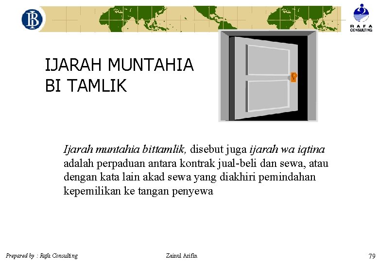 IJARAH MUNTAHIA BI TAMLIK Ijarah muntahia bittamlik, disebut juga ijarah wa iqtina adalah perpaduan