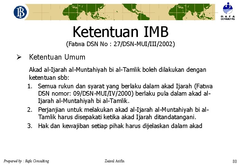 Ketentuan IMB (Fatwa DSN No : 27/DSN-MUI/III/2002) Ø Ketentuan Umum Akad al-Ijarah al-Muntahiyah bi