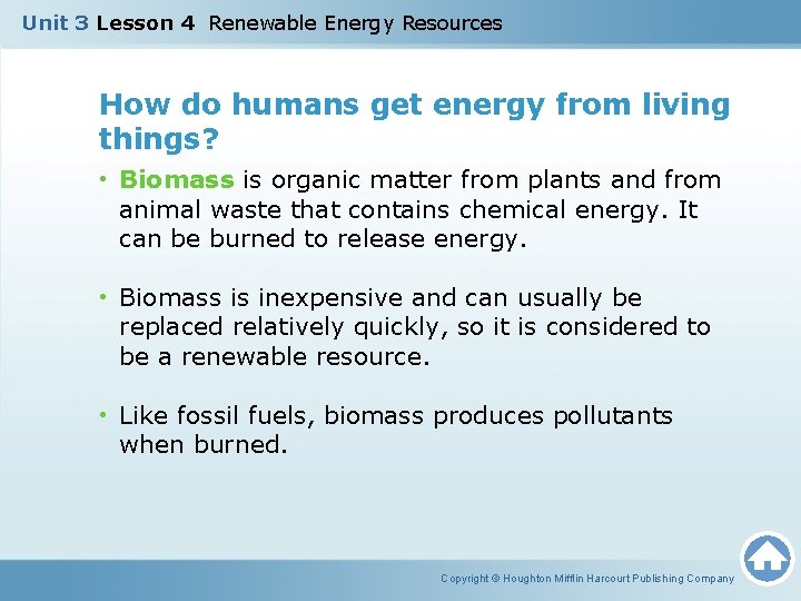 Unit 3 Lesson 4 Renewable Energy Resources How do humans get energy from living
