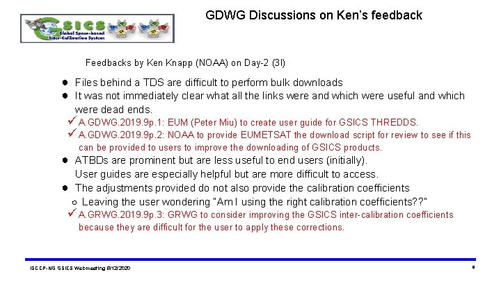 GDWG Discussions on Ken’s feedback Feedbacks by Ken Knapp (NOAA) on Day-2 (3 l)