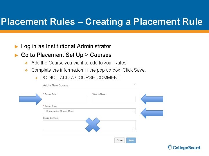 Placement Rules – Creating a Placement Rule Log in as Institutional Administrator ► Go