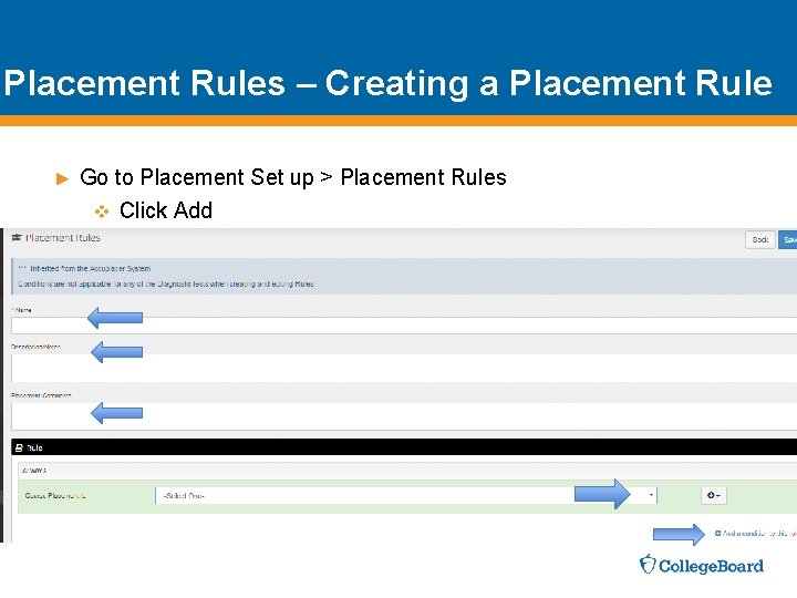 Placement Rules – Creating a Placement Rule ► Go to Placement Set up >