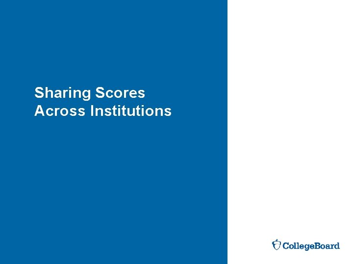 Sharing Scores Across Institutions 