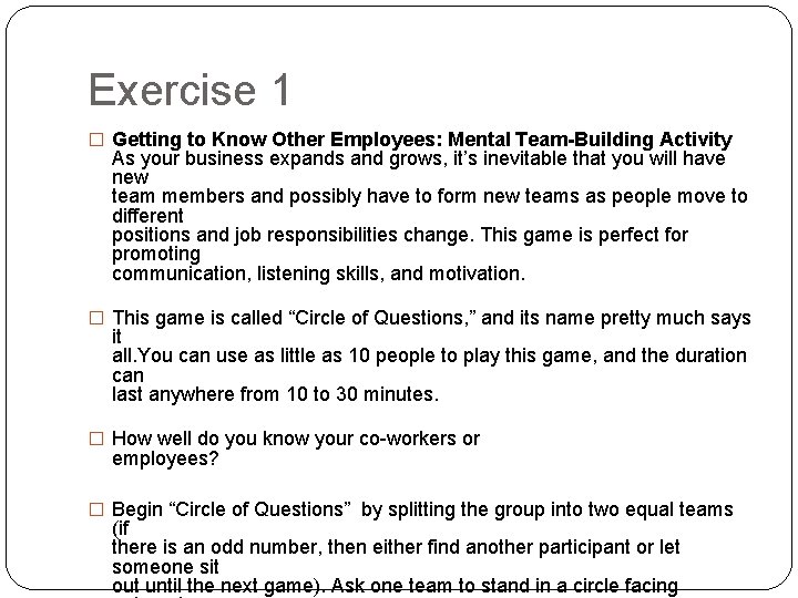 Exercise 1 � Getting to Know Other Employees: Mental Team-Building Activity As your business