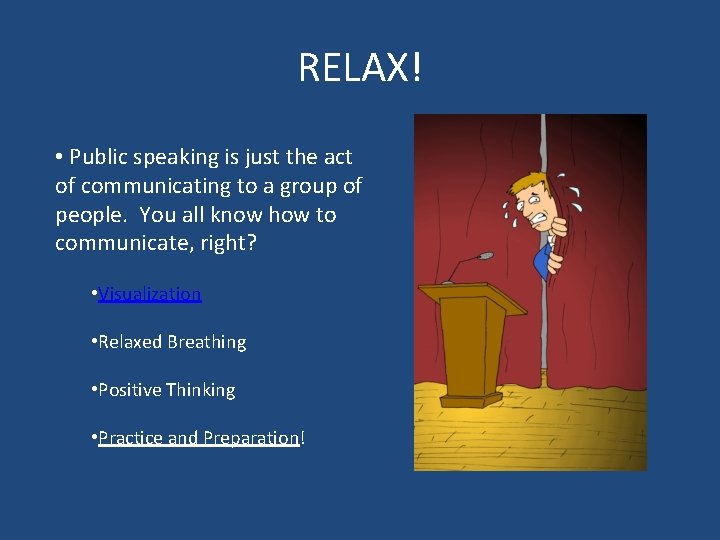 RELAX! • Public speaking is just the act of communicating to a group of RELAX! • Public speaking is just the act of communicating to a group of
