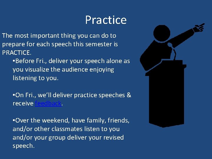 Practice The most important thing you can do to prepare for each speech this Practice The most important thing you can do to prepare for each speech this