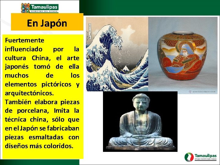En Japón Fuertemente influenciado por la cultura China, el arte japonés tomó de ella