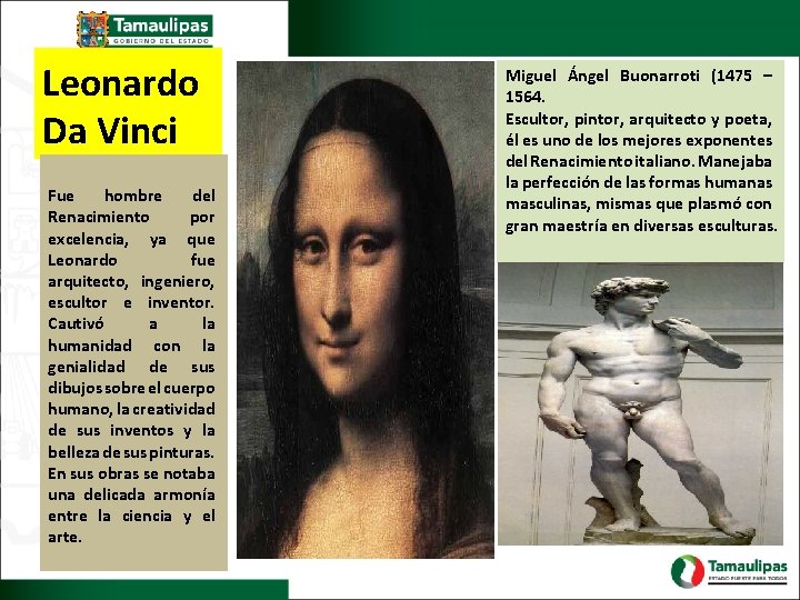 Leonardo Da Vinci Fue hombre del Renacimiento por excelencia, ya que Leonardo fue arquitecto,