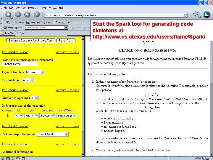 Start the Spark tool for generating code skeletons at http: //www. cs. utexas. edu/users/flame/Spark/