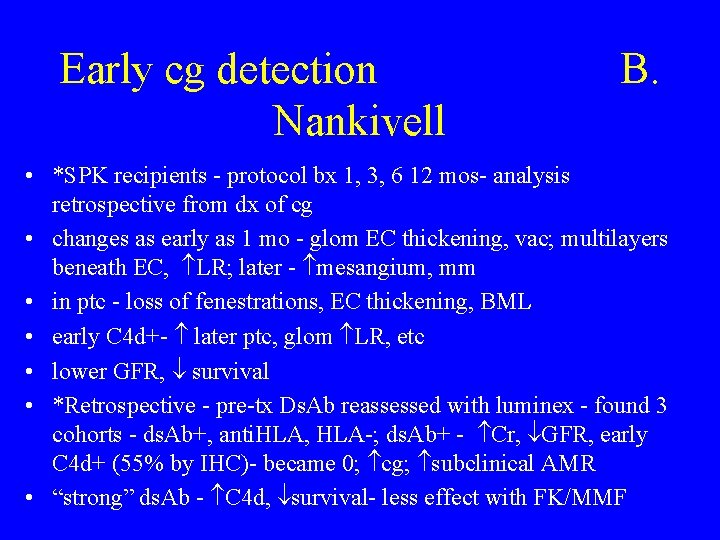 Early cg detection Nankivell B. • *SPK recipients - protocol bx 1, 3, 6