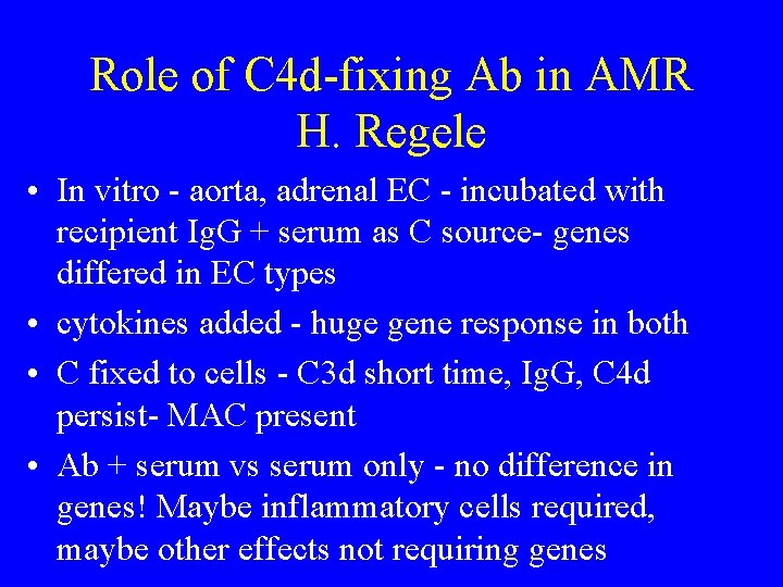 Role of C 4 d-fixing Ab in AMR H. Regele • In vitro -