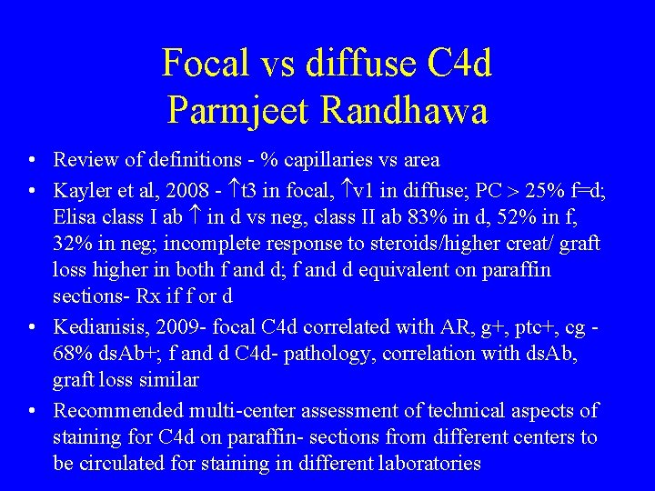 Focal vs diffuse C 4 d Parmjeet Randhawa • Review of definitions - %