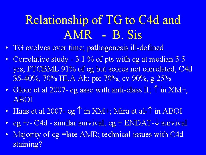 Relationship of TG to C 4 d and AMR - B. Sis • TG