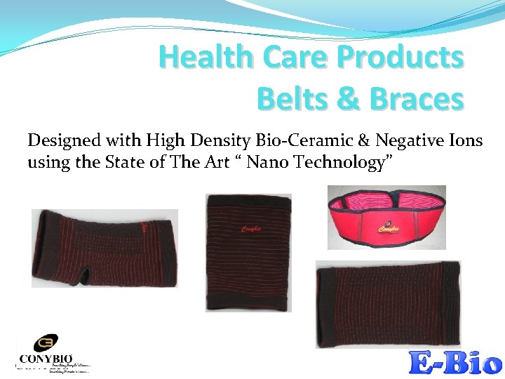 Health Care Products Belts & Braces Designed with High Density Bio-Ceramic & Negative Ions