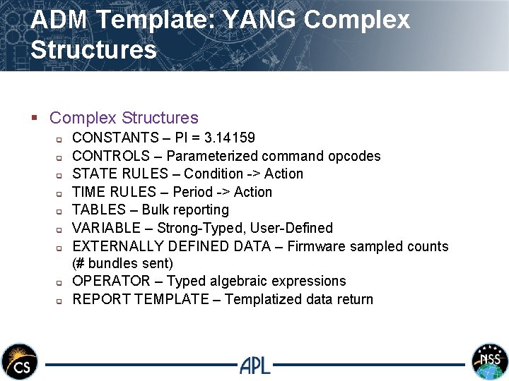 ADM Template: YANG Complex Structures § Complex Structures q q q q q CONSTANTS