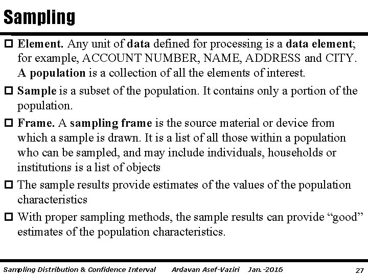 Sampling p Element. Any unit of data defined for processing is a data element;