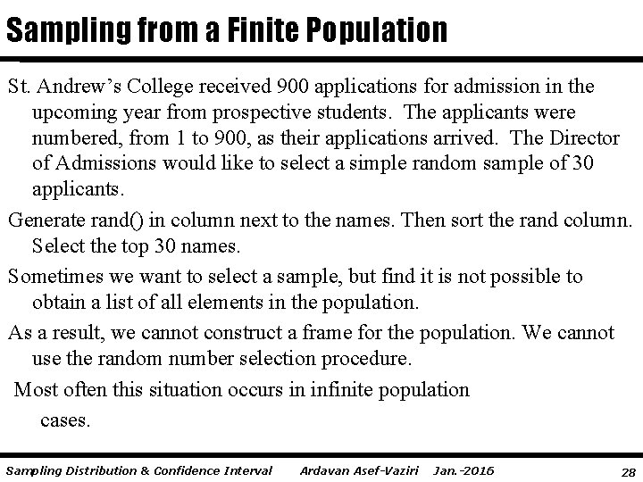 Sampling from a Finite Population St. Andrew’s College received 900 applications for admission in