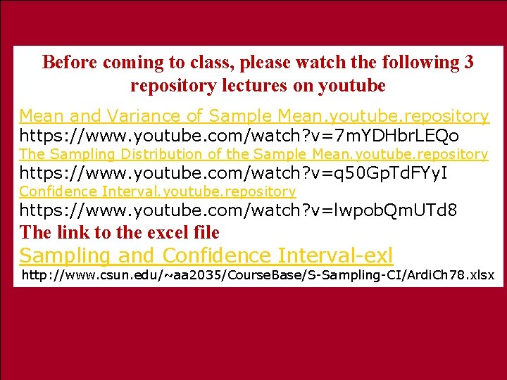 Before coming to class, please watch the following 3 repository lectures on youtube Mean
