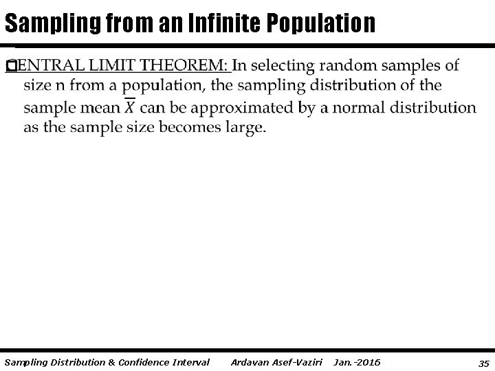 Sampling from an Infinite Population p Sampling Distribution & Confidence Interval Ardavan Asef-Vaziri Jan.