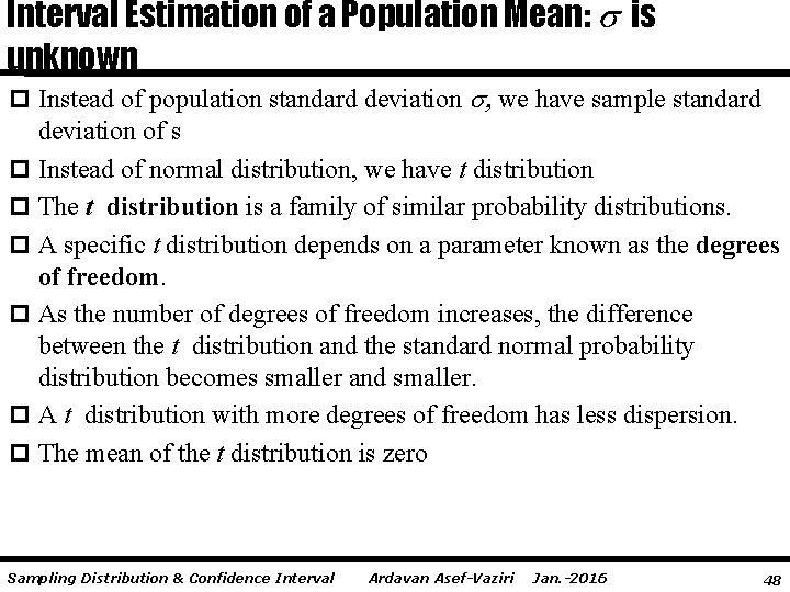 Interval Estimation of a Population Mean: is unknown p Instead of population standard deviation