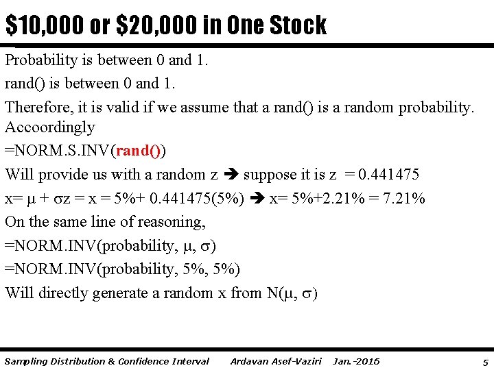 $10, 000 or $20, 000 in One Stock Probability is between 0 and 1.