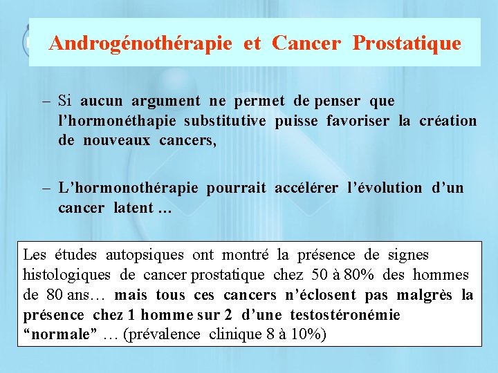 Androgénothérapie et Cancer Prostatique – Si aucun argument ne permet de penser que l’hormonéthapie