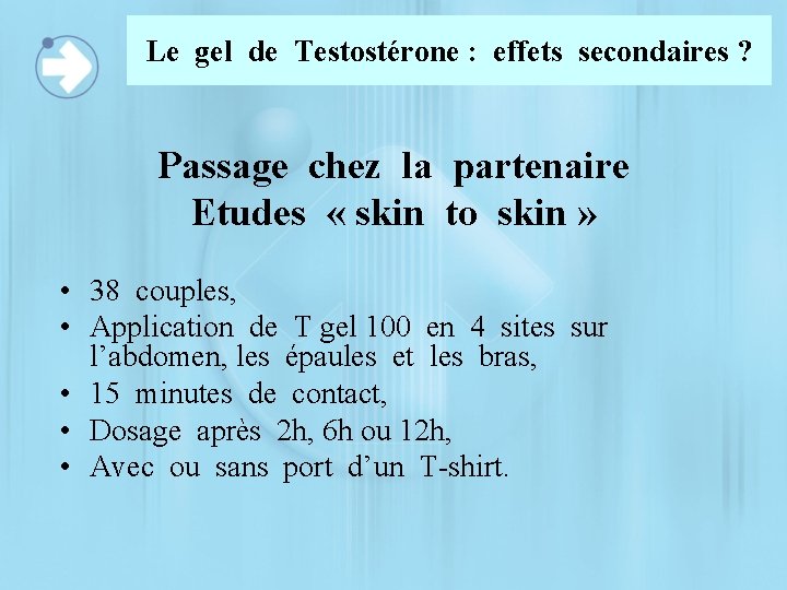 Le gel de Testostérone : effets secondaires ? Passage chez la partenaire Etudes «