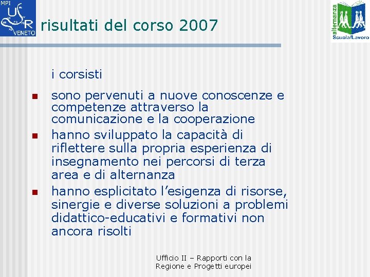 risultati del corso 2007 i corsisti n n n sono pervenuti a nuove conoscenze