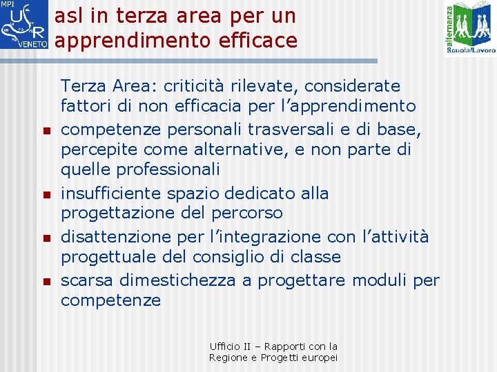 asl in terza area per un apprendimento efficace n n Terza Area: criticità rilevate,