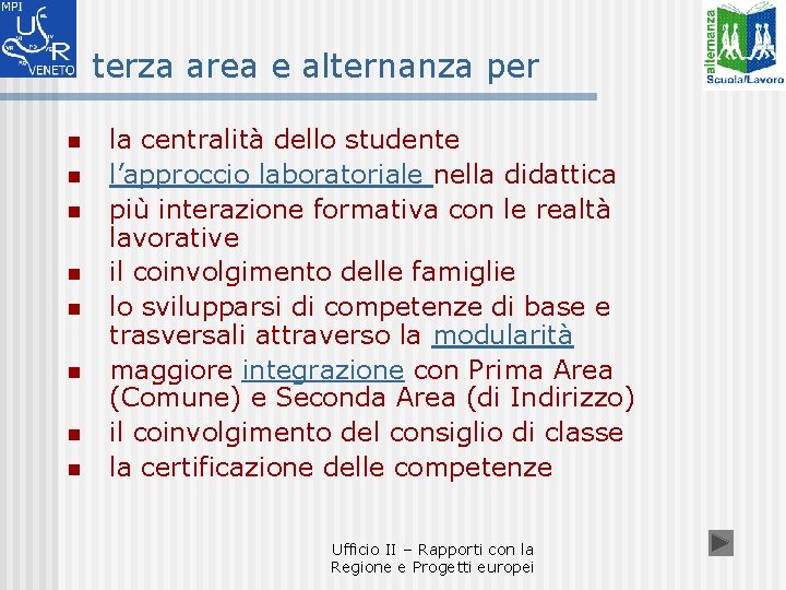 terza area e alternanza per n n n n la centralità dello studente l’approccio