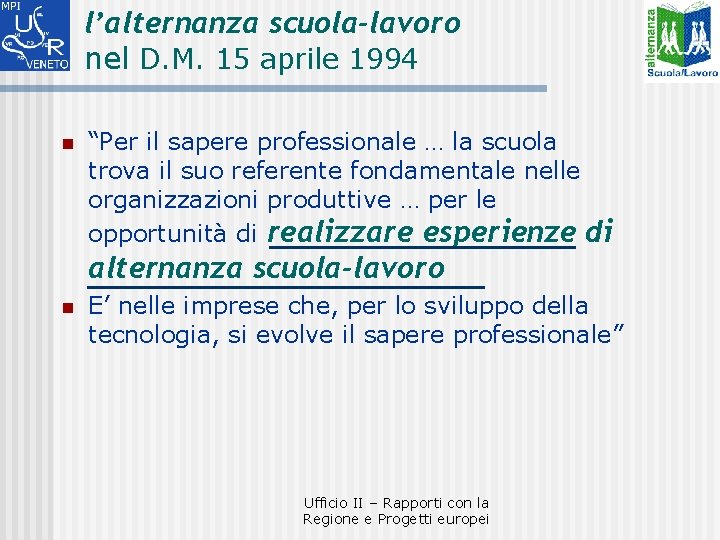 l’alternanza scuola-lavoro nel D. M. 15 aprile 1994 n “Per il sapere professionale …