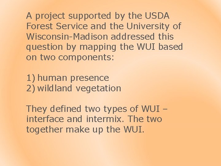 A project supported by the USDA Forest Service and the University of Wisconsin-Madison addressed