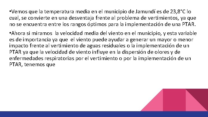  • Vemos que la temperatura media en el municipio de Jamundí es de