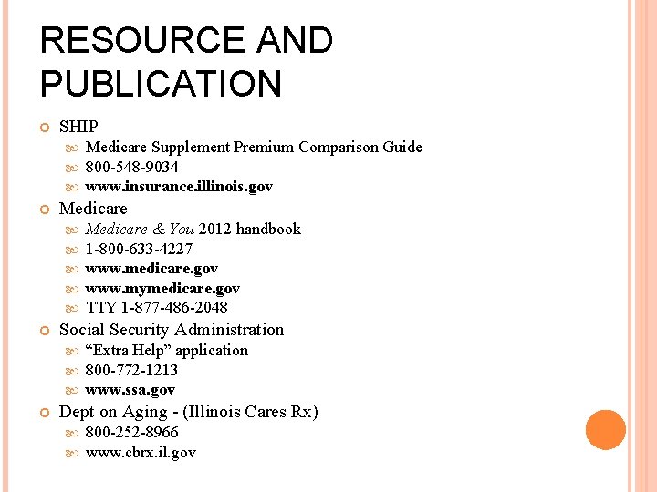 RESOURCE AND PUBLICATION SHIP Medicare & You 2012 handbook 1 -800 -633 -4227 www.